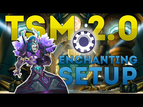 [TSM 2.0] Enchanting Setup w/ Groups and Operations Guide - Eishex