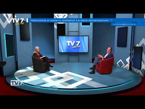 Tv7 con Voi del 20/2/2018 - LA SANA ALIMENTAZIONE (3 di 3)