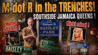 M dot R IN THE TRENCHES ! SOUTHSIDE JAMAICA QUEENS NYC ! Home 50 CENT / NICKI MINAJ !