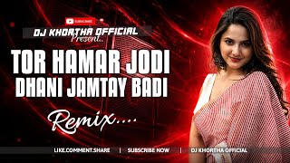 Download lagu Tor Hamar Jodi Dhani Jamtay Badi || Old Khortha Dj Song || New Dj Song 2026 || Dj Khortha  mp3