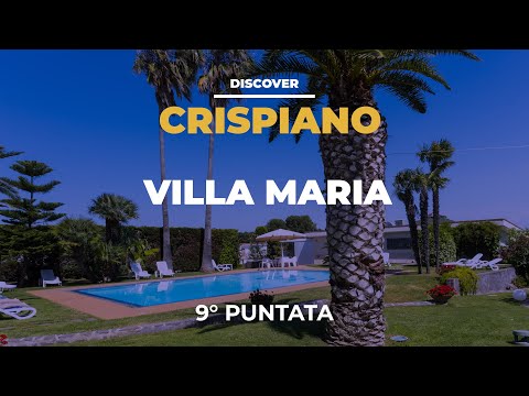 Discover Crispiano - Villa Maria (Puntata 9)