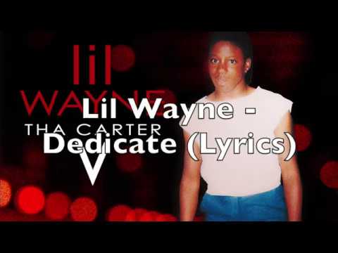 Lil Wayne - Dedicate (Lyrics) [Explicit]