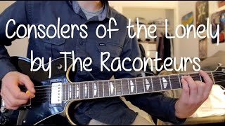 How to Play &quot;Consolers of the Lonely&quot; by The Raconteurs on Guitar (Full Song)