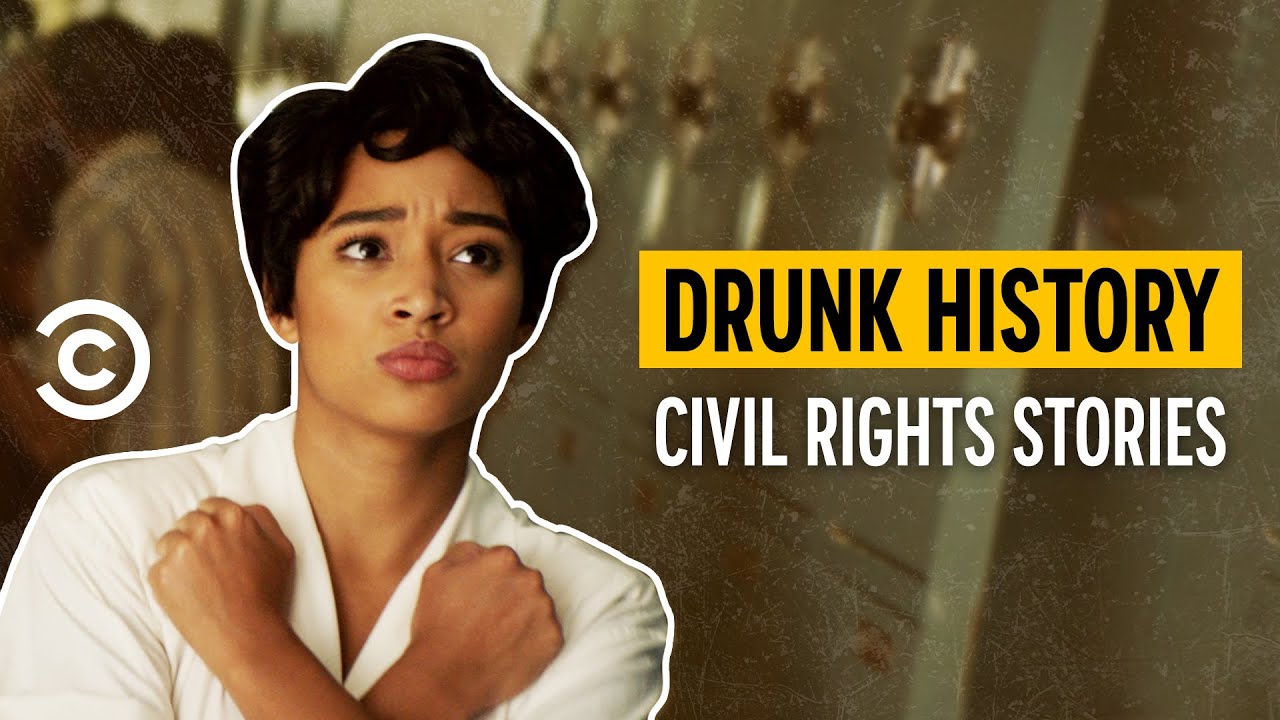 Legendary Civil Rights Stories - Drunk History