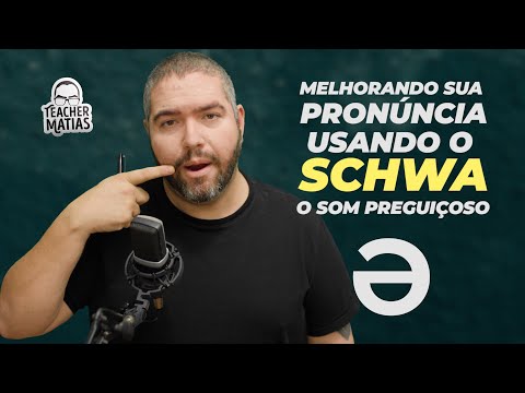 Pronúncia em inglês - SCHWA SOUND o que é e sua importância