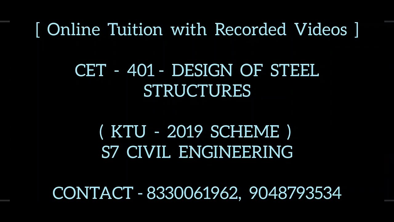 CET 401 - DESIGN OF STEEL STRUCTURES | ONLINE TUITION | RECORDED CLASSES | 2025 Admission Opens