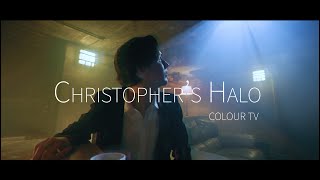 Colour Tv - Christopher's Halo video