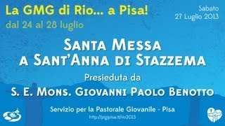 preview picture of video 'Santa Messa a Sant'Anna di Stazzema - La GMG di Rio... a Pisa!'