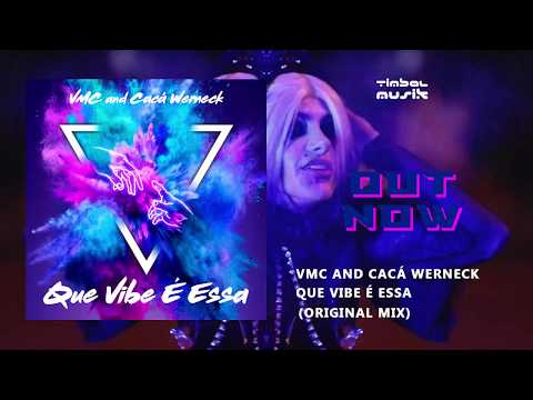 VMC & Cacá Werneck - Que Vibe é Essa (Original Mix)