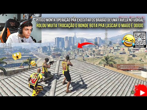 PITOCO MONTA OPERAÇÃO😱PRA EXECUTAR OS BRABÃO DE UMA FAVELA NO VIDIGAL ROLOU MUITA TROCAÇÃO 😂🤣
