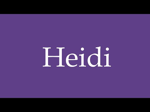 Como Pronunciar ''Heidi'' Correctamente en Español