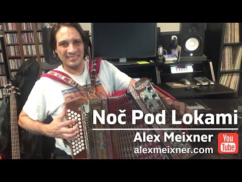 Noč Pod Lokami - Alex Meixner [Accordion]