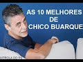 As 10 Melhores de Chico Buarque