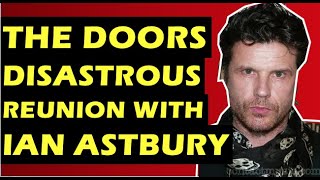 The Doors: The Disastrous Tour With The Cult&#39;s Ian Astbury (Doors Of the 21st Century Tour)