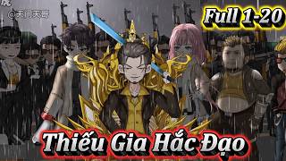 Download lagu THIẾU GIA HẮC ĐẠO | FULL 1-20 | EM TỨ VIETSUB. mp3