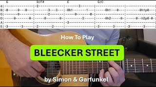 How to play BLEECKER STREET by Simon &amp; Garfunkel - Tutorial