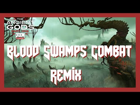 Blood Swamps Combat Remix | Doom Eternal Ancient God's OST