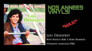 Lou Desesprit - Bon bisous bibi à bébé bambou 1983