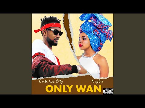 Only Wan (feat. Corta Nac City & Ney Lee)