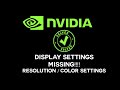 Nvidia Control Panel Display Settings Missing | Resolution & Color Settings [SOLVED]