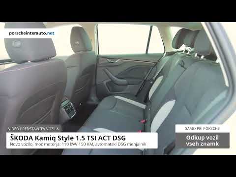 ŠKODA Kamiq Style 1 5 TSI ACT DSG   PREDSTAVITEV VOZILA