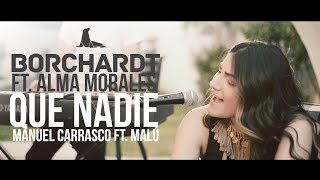 Que Nadie - Manuel Carrasco ft. Malú (Cover) por Borchardt ft. Alma Morales y Carlos Serrano
