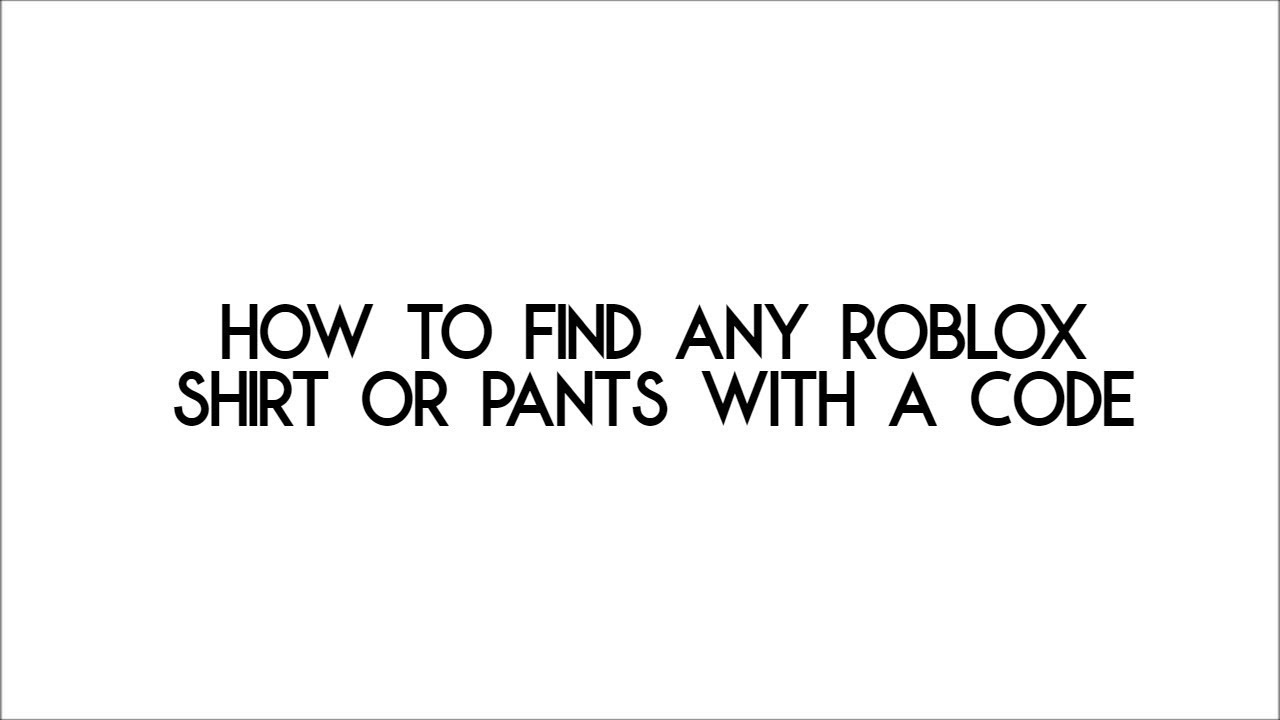 How to find any roblox shirt or pants on catalog with a code (tutorial)