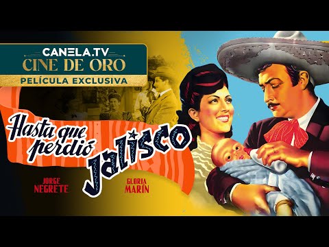 Hasta Que Perdio Jalisco - Jorge Negrete