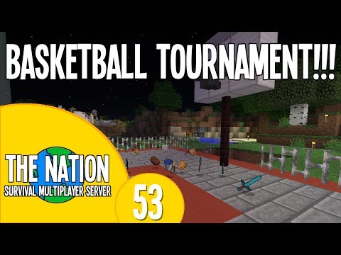 The Nation SMP - S2E53: Basketball Tournament!!!