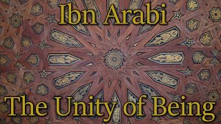 Ibn Arabi & The Unity of Being