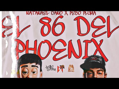 El 86 del Phoenix - Natanael cano x Peso Pluma