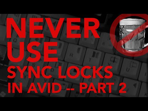 Never Use Sync Locks In AVID!!! Part-2