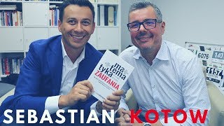 Zaufanie w biznesie - rozmowa z Sebastianem Kotow