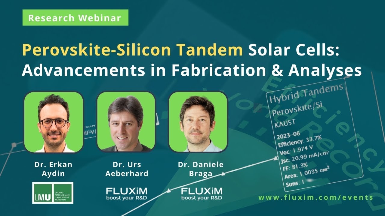 Advancements in Perovskite-Silicon Tandem Solar Cells | Dr. Erkan Aydin & Dr. Urs Aeberhard