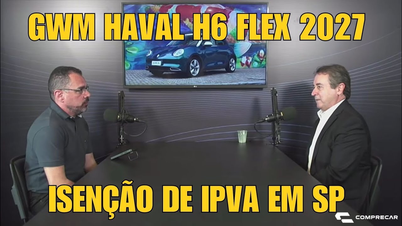 GWM Haval H6 Flex 2027 - Isenção de IPVA em SP