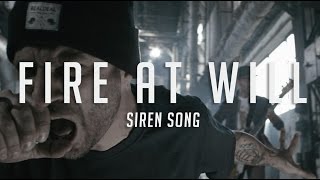 Fire At Will - Siren Song (Official Music Video)