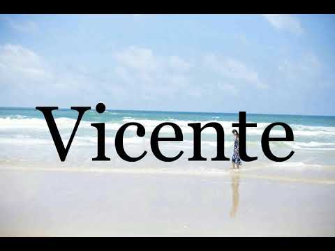 How To Pronounce Vicente🌈🌈🌈🌈🌈🌈Pronunciation Of Vicente