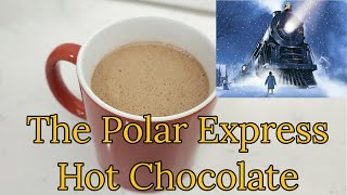 The POLAR EXPRESS Hot Chocolate Featuring American Heritage Chocolate 🍵❄️