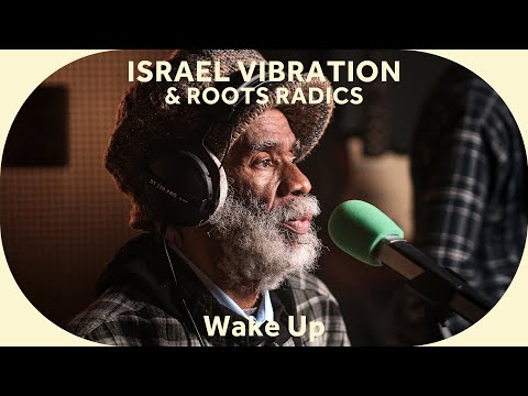 🔳 Israel Vibration & Roots Radics - Wake Up [Baco Session]