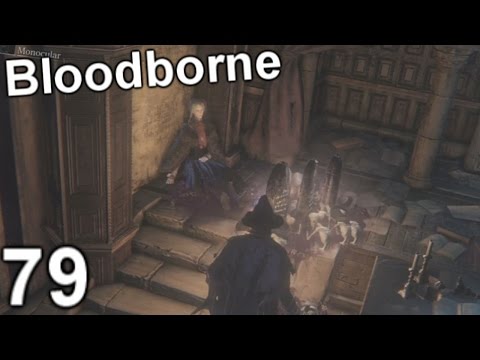 Let's Play Bloodborne: -Part 79 ~Source Of The Dream