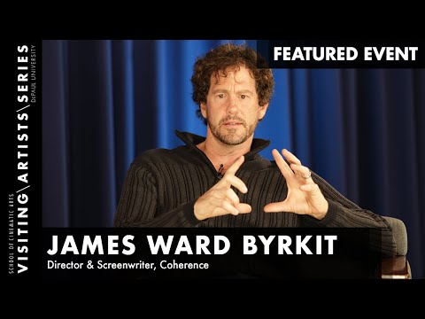 James Ward Byrkit, Director, Coherence I DePaul VAS