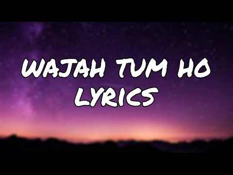 Wajah Tum Ho ( lyrics ) | Armaan Malik