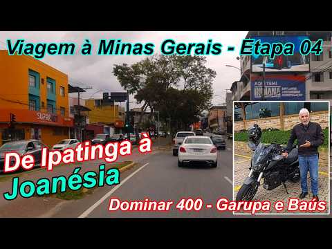 Viagem com a Dominar 400 – Etapa 04 – De Ipatinga à Joanésia   MG