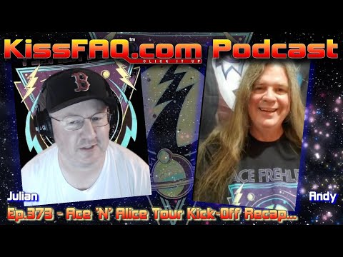 KissFAQ Podcast Ep.373 - Ace 'N' Alice Tour Kick-Off Recap...