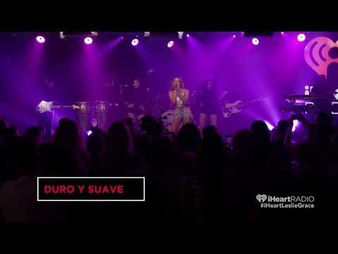 Leslie Grace - Duro y Suave (Live iHeartRadio)