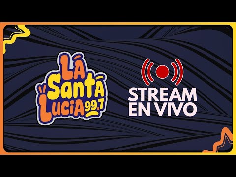 La Santa Lucia Oficial  Live Stream