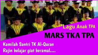 Download lagu Mars TKA TPA // Kamilah Santri TK Al-Qur'an mp3