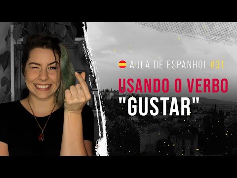 Aula de Espanhol #31: Usando o verbo "gustar" | Aprenda o uso correto desse verbo do espanhol