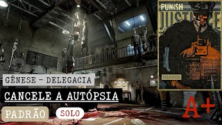 OUTLAST TRIALS | Gênese - Delegacia - Cancele a Autópsia (PADRÃO) - Nota: A+ (SOLO)