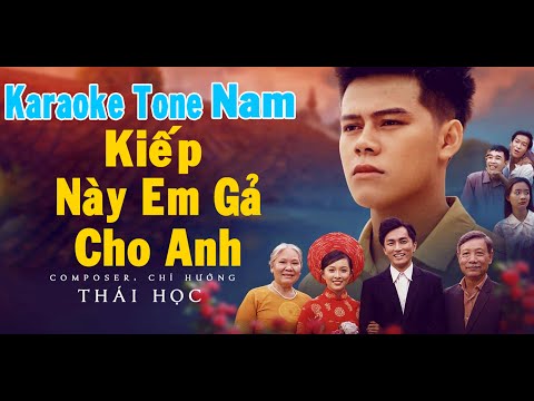 Kiếp Này Em Gả Cho Anh Karaoke Tone Nam Bản Chuẩn Dễ Hát